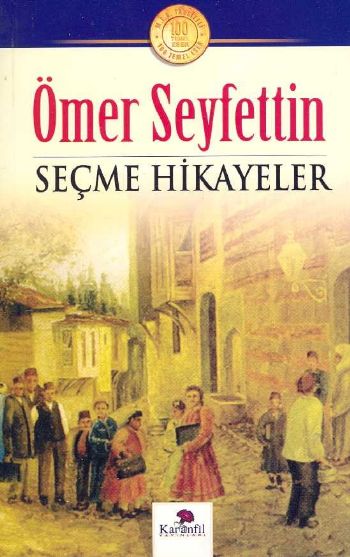 Ömer Seyfettinden Seçme Hikayeler