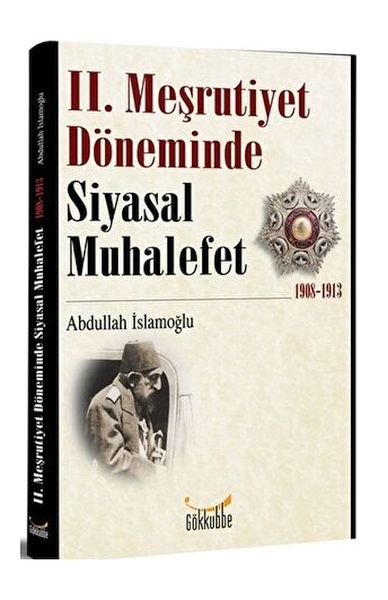 2 Meşrutiyet Döneminde Siyasal Muhalefet 19081913