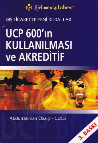 UCP 600ın Kullanılması ve Akreditif
