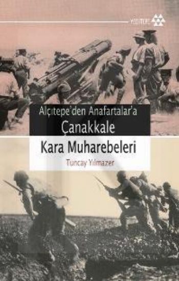 Çanakkale Kara Muharebeleri  Alçıtepeden Anafartalara
