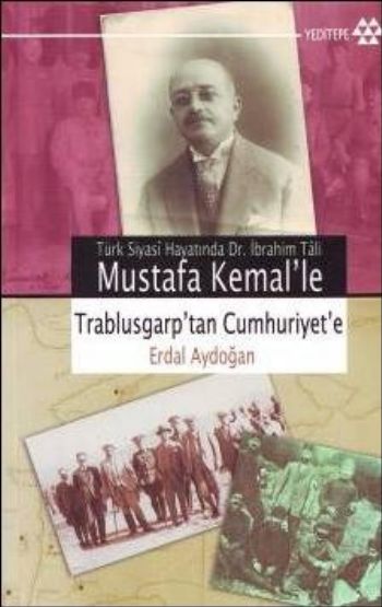 Mustafa Kemalle Trablusgarptan Cumhuriyete