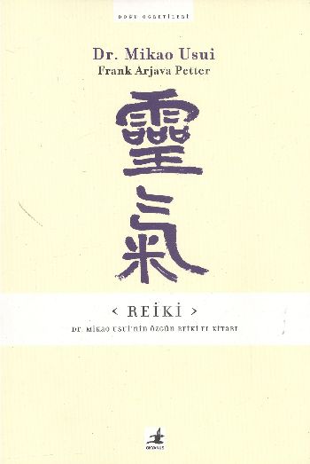 Reiki Dr Mikao Usuinin Özgün Reiki El Kitabı