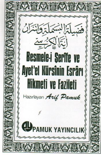 Besmelei Şerife ve Ayetel Kürsinin Esrarı Hikmeti ve Fazileti DUA018 cep boy