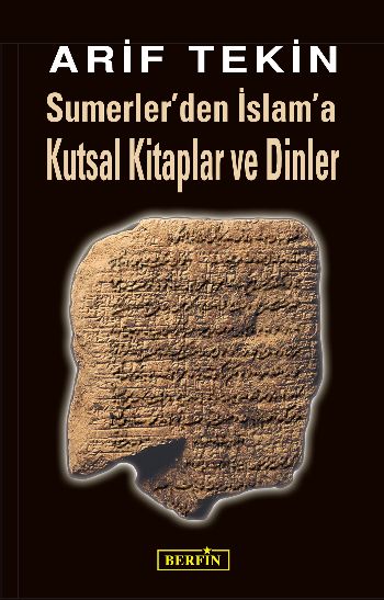 Sümerlerden İslama Kutsal Kitaplar ve Dinler