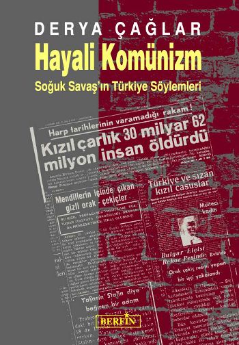 Hayali Komünizm  Soğuk Savaşın Türkiye Söylemleri
