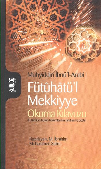 Fütuhatül Mekkiyye  Okuma Kılavuzu