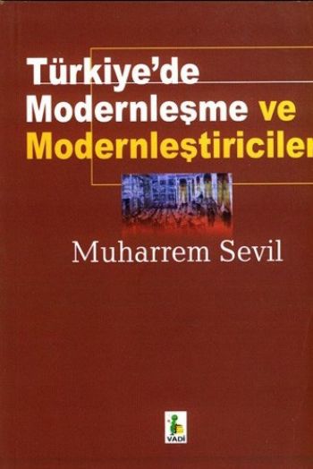 Türkiyede Modernleşme ve Modernleştiriciler