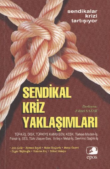 Türkiyede Sendikal Kriz Yaklaşımları