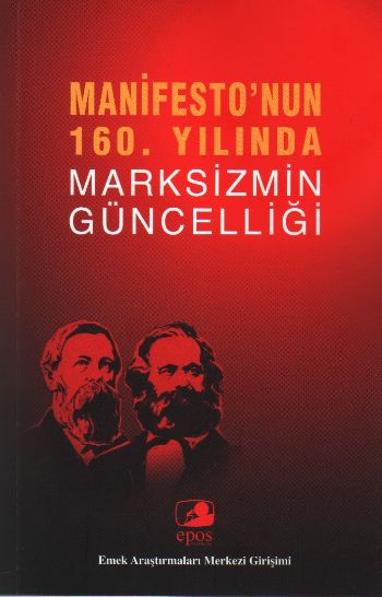 Manifestonun 160 Yılında Marksizmin Güncelliği