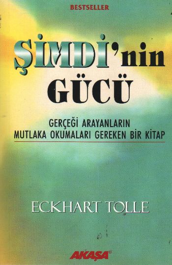 Şimdinin Gücü  Gerçeği Arayanların Mutlaka Okumaları Gereken Bir Kitap