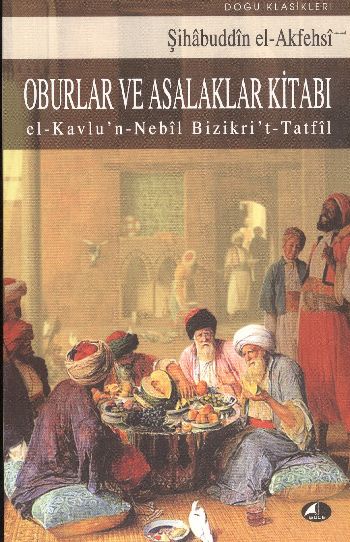 Oburlar ve Asalaklar Kitabı El  Kavlun  Nebil Bizikrit Tatfil