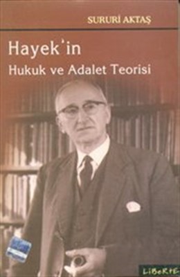 Hayekin Hukuk ve Adalet Teorisi