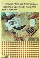 Toplumsalın Yeniden Yapılanması Habermas Üzerine Bir Araştırma