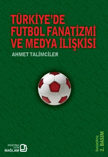 Türkiyede Futbol Fanatizmi ve Medya İlişkisi