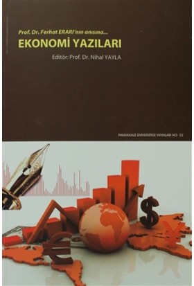 Ekonomi Yazıları  ProfDrFerhat Erarının Anısına