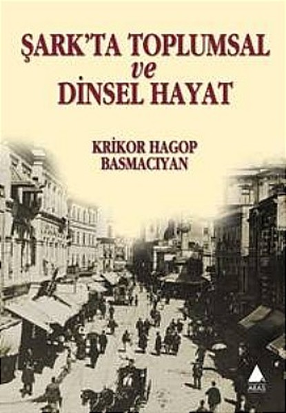 Şarkta Toplumsal ve Dinsel Hayat