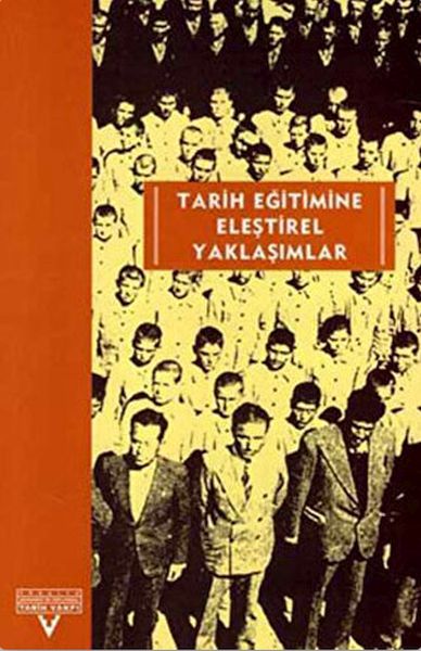 Tarih Eğitimine Eleştirel Yaklaşımlar AvrupalıTürkiyeli Tarih Eğitimcileri Buluşması Ekim 2001Kası