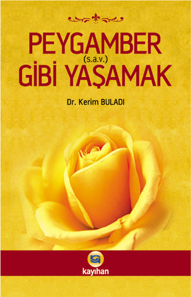 Peygamber sav Gibi Yaşamak
