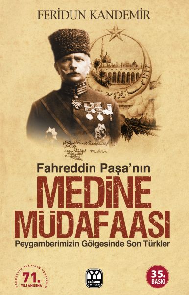 Fahreddin Paşanın Medine Müdafaası  Peygamberimizin Gölgesinde Son Türkler