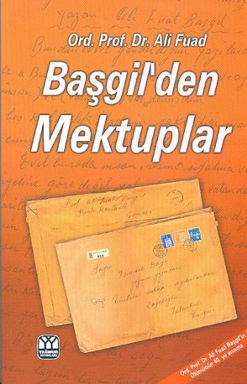 Ord Prof Dr Ali Fuad Başgilden Mektuplar