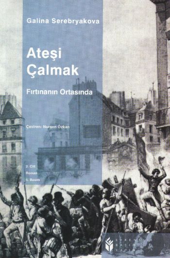 Ateşi Çalmak 02   Fırtınanın Ortasında