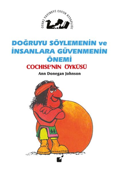 Doğruyu Söylemenin Ve Insanlar Güvenmenin Önemi  Cochısenin Öyküsü