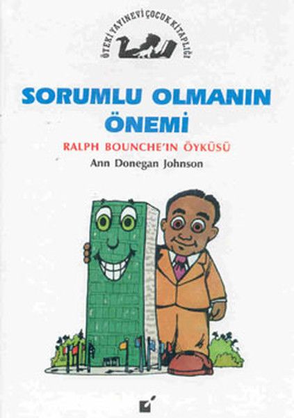 Sorumlu Olmanın Önemi  Ralp Bounchenin Öyküsü
