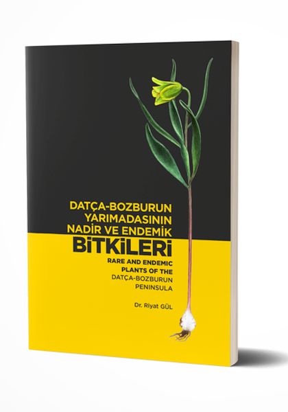 DatçaBozburun Yarımadasının Nadir ve Endemik Bitkileri Rare and Endemic Plants Of The Datça Bozburu