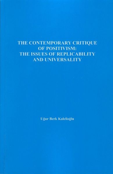 The Contemporary Critique Of Positivism  The Issues Of Replicability And Universality