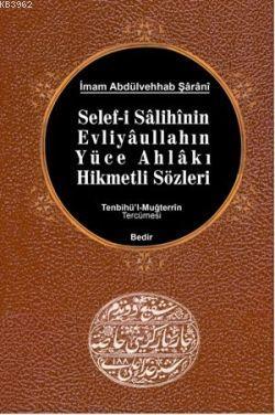 Selefi Salihinin Evliyaullahın Yüce Ahlakı Hikmetli Sözleri TenbihülMuğterrin Tercümesi