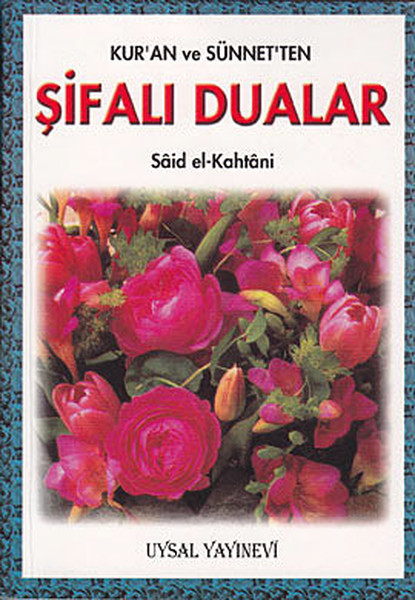Kuran ve Sünnetten Şifalı Dualar Cep Boy