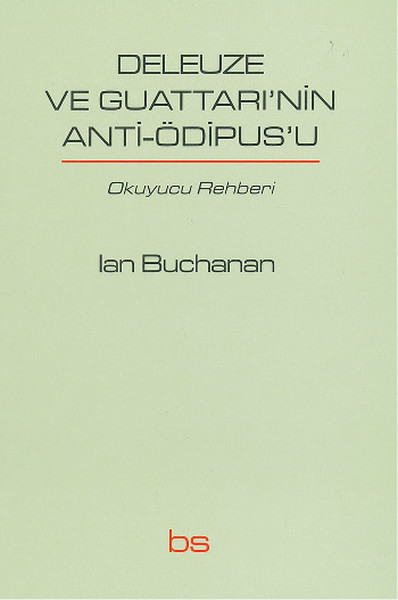 Deleuze ve Guattarinin AntiÖdipusu  Okuyucu Rehberi