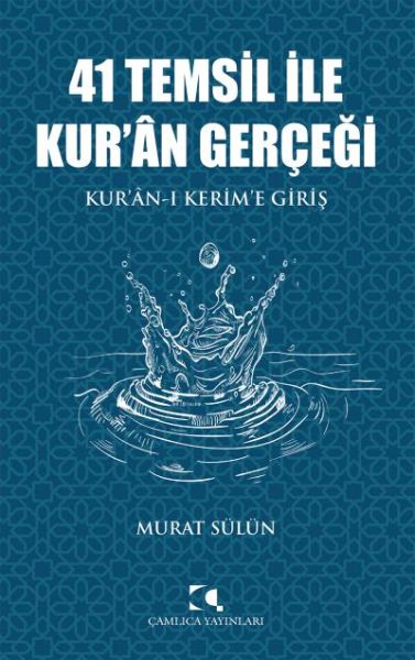 41 Temsil İle Kuran Gerçeği Kuran ı Kerime Giriş