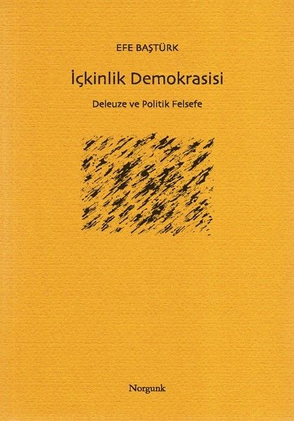 İçkinlik Demokrasisi  Deleuze ve Politik Felsefe