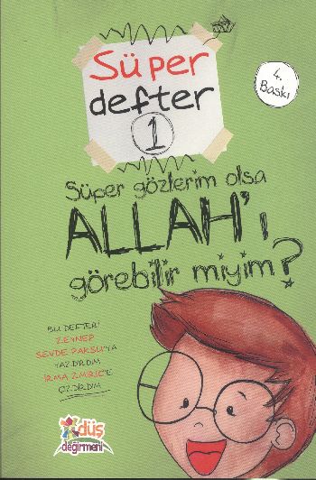 Süper Defter 1  Süper Gözlerim Olsa Allahı Görebilir miyim