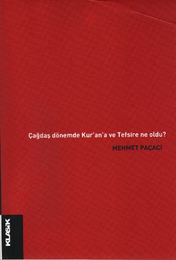 Çağdaş Dönemde Kurana ve Tefsire Ne Oldu