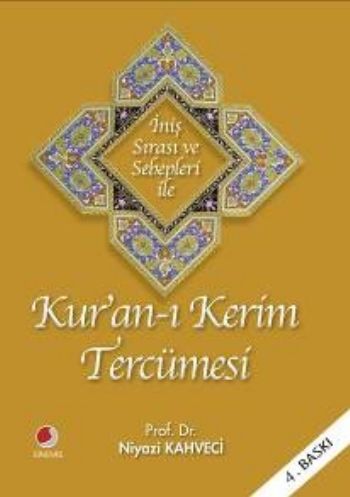 İniş Sırasına ve Sebepleri ile Kuranı Kerim Tercümesi