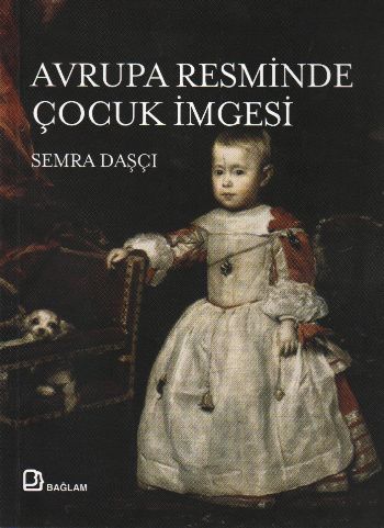 Ortaçağdan 19 Yüzyıla Avrupa Resminde Çocuk İmgesi