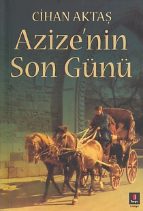 Azizenin Son Günü