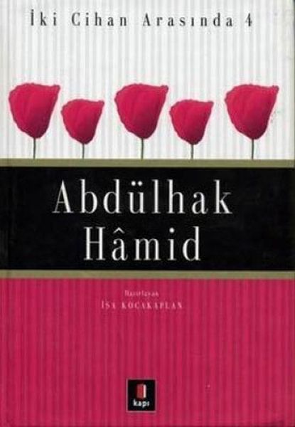 Abdülhak Hamid  İki Cihan Arasında 4