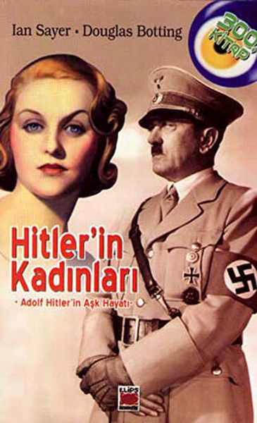 Hitlerin Kadınları  Adolf Hitlerin Aşk Hayatı