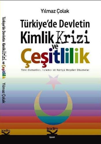 Türkiyede Devletin Kimlik Krizi ve Çeşitlilik
