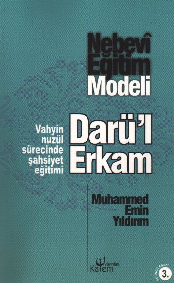 Nebevi Eğitim Modeli Darul Erkam  Vahyin Nuzül Sürecinde Şahsiyet Eğitimi
