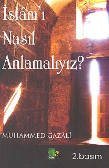İslamı Nasıl Anlamalıyız