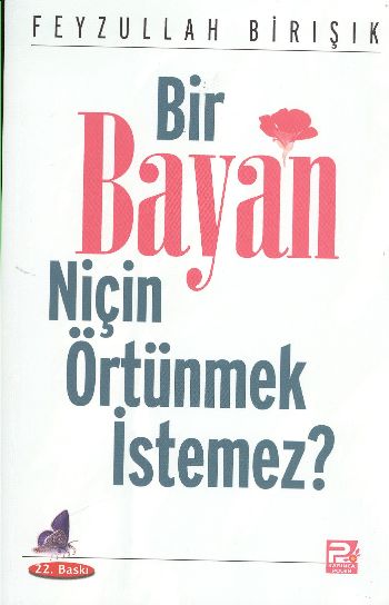 Bir Bayan Niçin Örtünmek İstemez