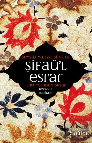Şifaül Esrar  Sufi Yolunun Sırları