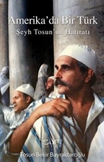 Amerikada Bir Türk  Şeyh Tosunun Hatıratı