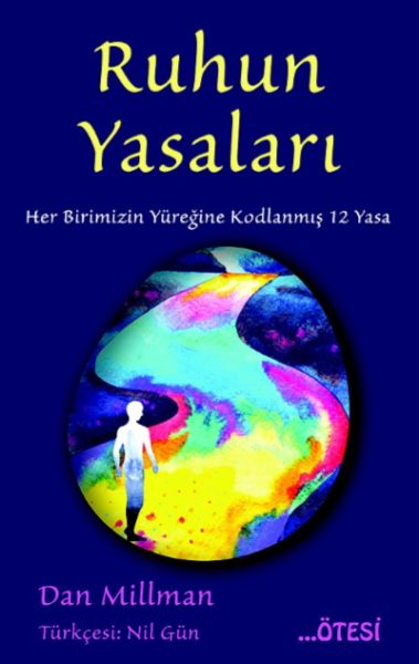 Ruhun Yasaları  Her Birimizin Yüreğine Kodlanmış 12 Yasa