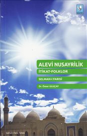Alevi Nusayrilik  İtikatFolklor  Selmanı Farısi
