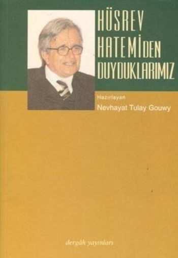Hüsrev Hatemiden Duyduklarımız